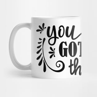 You Got This Mug